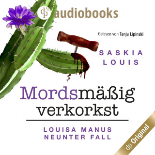 Saskia Louis: Mordsmäßig verkorkst - Louisa Manu-Reihe, Band 9 (Ungekürzt)