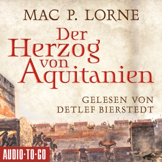 Mac P. Lorne: Der Herzog von Aquitanien (ungekürzt)