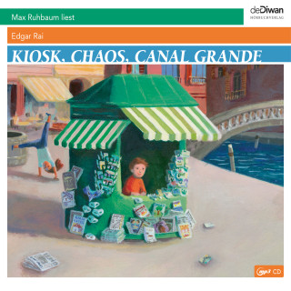 Edgar Rai: Kiosk, Chaos, Canal Grande (ungekürzt)