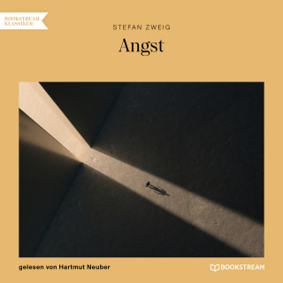 Stefan Zweig: Angst (Ungekürzt)