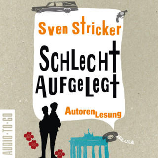 Sven Stricker: Schlecht Aufgelegt (ungekürzt)