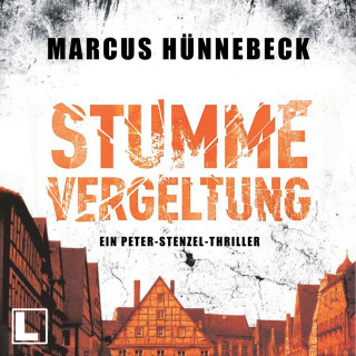 Marcus Hünnebeck: Stumme Vergeltung - Kommissar Peter Stenzel, Band 2 (ungekürzt)