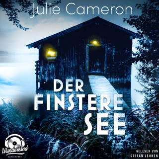 Julie Cameron: Der finstere See (Ungekürzt)