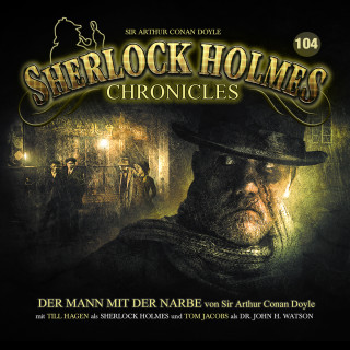 Sir Arthur Conan Doyle: Sherlock Holmes Chronicles, Folge 104: Der Mann mit der Narbe