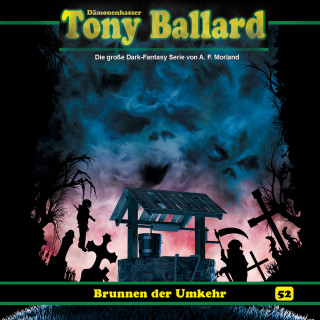 Thomas Birker: Tony Ballard, Folge 52: Brunnen der Umkehr