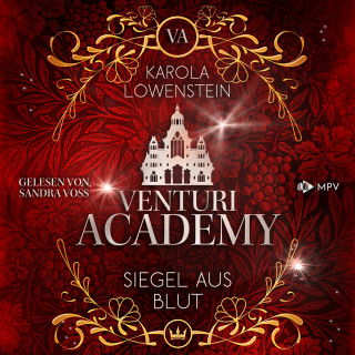 Karola Löwenstein: Siegel aus Blut - Venturi Academy, Band 2 (ungekürzt)