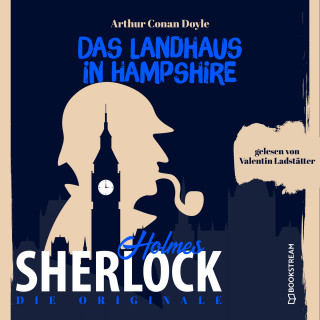 Sir Arthur Conan Doyle: Die Originale: Das Landhaus in Hampshire (Ungekürzt)