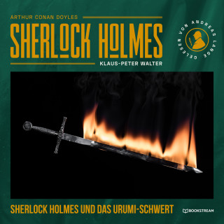 Sir Arthur Conan Doyle, Klaus-Peter Walter: Sherlock Holmes und das Urumi-Schwert (Ungekürzt)