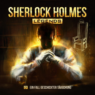 Eric Zerm: Sherlock Holmes Legends, Folge 17: Ein Fall geschickter Täuschung