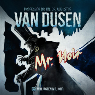 Marc Freund: Van Dusen, Folge 17: Wir jagten Mister Noir