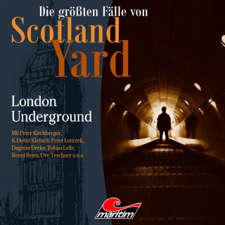 Markus Duschek: Die größten Fälle von Scotland Yard, Folge 58: London Underground