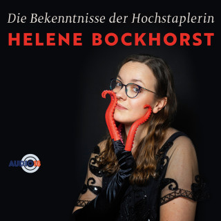 Helene Bockhorst: Die Bekenntnisse der Hochstaplerin Helene Bockhorst (Live)