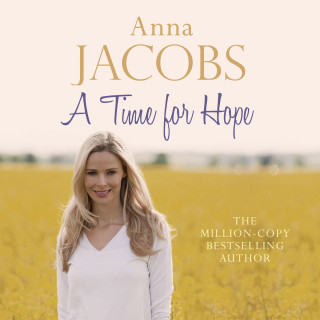 Anna Jacobs: A Time for Hope - The Hope Trilogy, Book 3 (Unabridged)