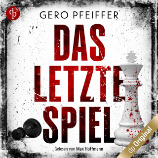 Gero Pfeiffer: Das letzte Spiel (Ungekürzt)