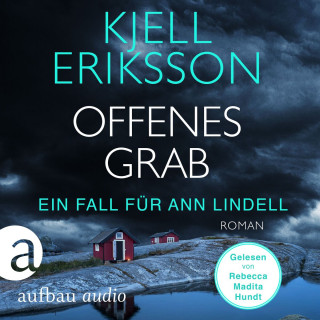 Kjell Eriksson: Offenes Grab - Ein Fall für Ann Lindell, Band 7 (Ungekürzt)