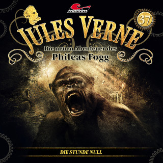 Hajo Bremer: Jules Verne, Die neuen Abenteuer des Phileas Fogg, Folge 37: Die Stunde Null