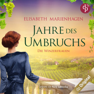 Elisabeth Marienhagen: Jahre des Umbruchs - Die Winzerfrauen-Reihe, Band 2 (Ungekürzt)