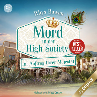 Rhys Bowen: Mord in der High Society - Im Auftrag Ihrer Majestät-Reihe, Band 13 (Ungekürzt)