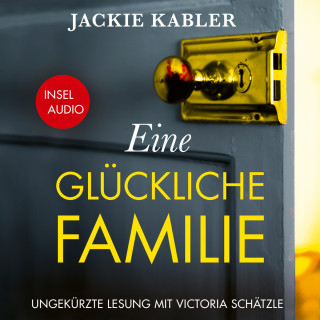 Jackie Kabler: Eine glückliche Familie - Kriminalroman (Ungekürzt)