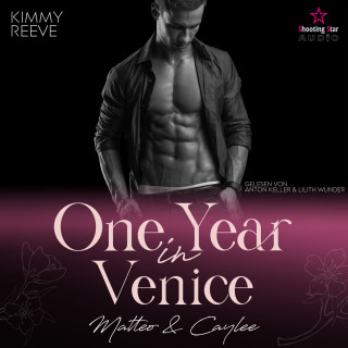 Kimmy Reeve: One Year in Venice: Matteo & Caylee - Travel for Love, Band 2 (ungekürzt)