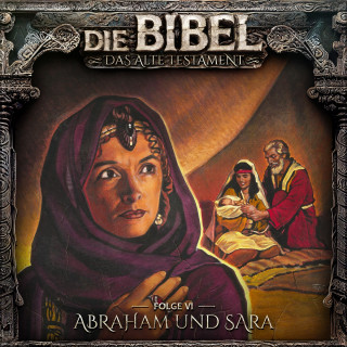 Aikaterini Maria Schlösser: Die Bibel, Altes Testament, Folge 6: Abraham und Sara