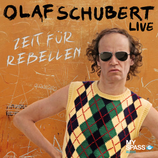 Olaf Schubert: Zeit für Rebellen (Live)