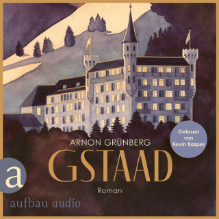 Arnon Grünberg: Gstaad - Die Andere Bibliothek, Band 464 (Ungekürzt)