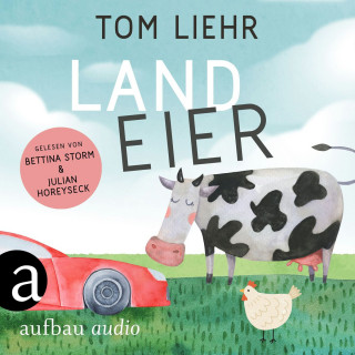 Tom Liehr: Landeier (Ungekürzt)