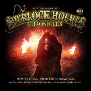Michael Buttler: Sherlock Holmes Chronicles, Folge 107: Rosie's Hall - Erster Teil
