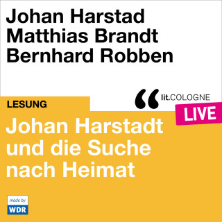 Johan Harstad: Johan Harstad und die Suche nach Heimat - lit.COLOGNE live (Ungekürzt)