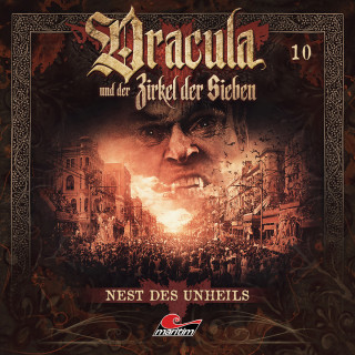 Marc Freund: Dracula und der Zirkel der Sieben, Folge 10: Nest des Unheils