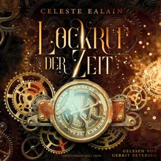 Celeste Ealain: Lockruf der Zeit (ungekürzt)