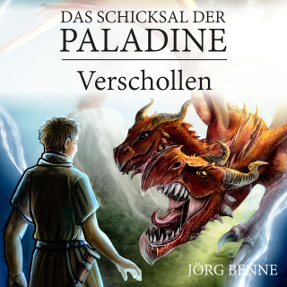 Jörg Benne: Verschollen - Das Schicksal der Paladine, Band 1 (ungekürzt)