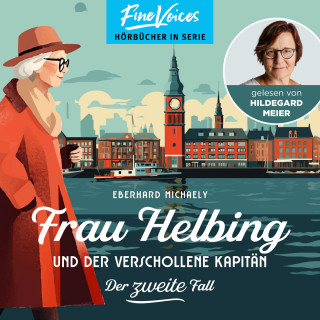 Eberhard Michaely: Frau Helbing und der verschollene Kapitän - Frau Helbing, Band 2 (ungekürzt)