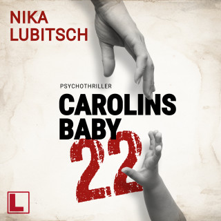 Nika Lubitsch: Carolins Baby : 22 (ungekürzt)