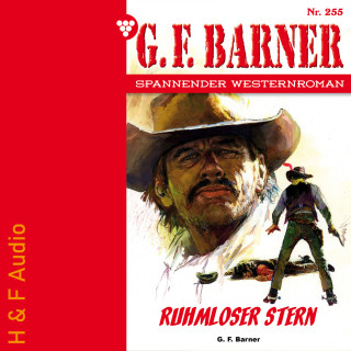 G. F. Barner: Ruhmloser Stern - G. F. Barner, Band 255 (ungekürzt)