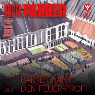 Günter Dönges: Parker narrt den Feuer-Profi - Butler Parker, Band 262 (ungekürzt)