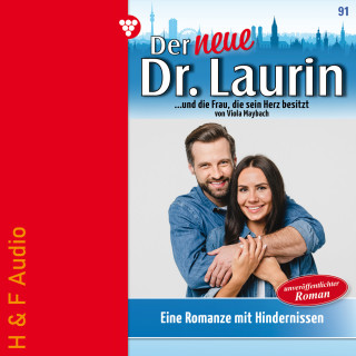 Viola Maybach: Eine Romanze mit Hindernissen - Der neue Dr. Laurin, Band 91 (ungekürzt)