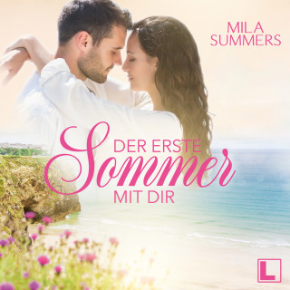 Mila Summers: Der erste Sommer mit dir - Geschichten aus Port Isaac, Band 1 (ungekürzt)