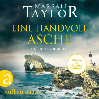 Marsali Taylor: Eine Handvoll Asche - Ein Shetland-Krimi - Lynch & Macrae, Band 3 (Ungekürzt)