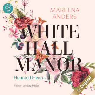 Marlena Anders: Whitehall Manor - Haunted Hearts (Ungekürzt)