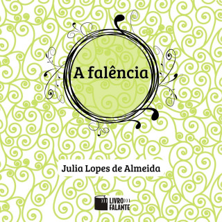 Julia Lopes de Almeida: A falência (Condensado)