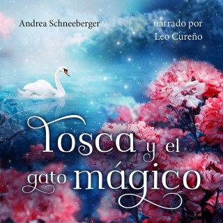 Andrea Schneeberger: Tosca y el gato mágico (íntegro)