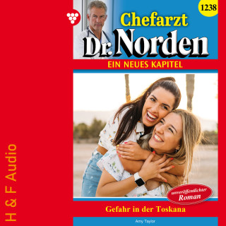 Amy Taylor: Gefahr in der Toskana - Chefarzt Dr. Norden, Band 1238 (ungekürzt)