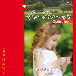 Leni Behrendt: Trotzteufelchen - Leni Behrendt Bestseller, Band 56 (ungekürzt)