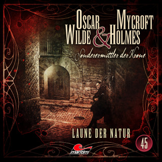 Silke Walter: Oscar Wilde & Mycroft Holmes, Sonderermittler der Krone, Folge 45: Laune der Natur
