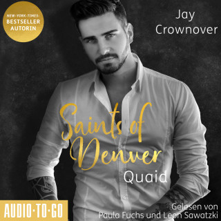 Jay Crownover: Quaid - Saints of Denver, Band 2 (ungekürzt)