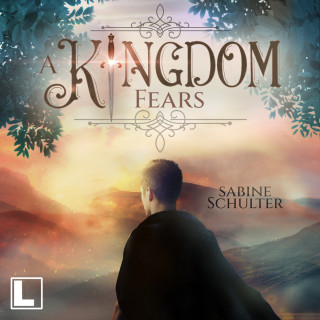 Sabine Schulter: A Kingdom Fears - Kampf um Mederia, Band 4 (ungekürzt)