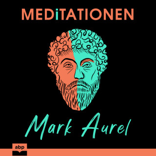 Marc Aurel: Meditationen (Ungekürzt)