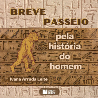 Ivana Arruda Leite: Breve passeio pela história do homem